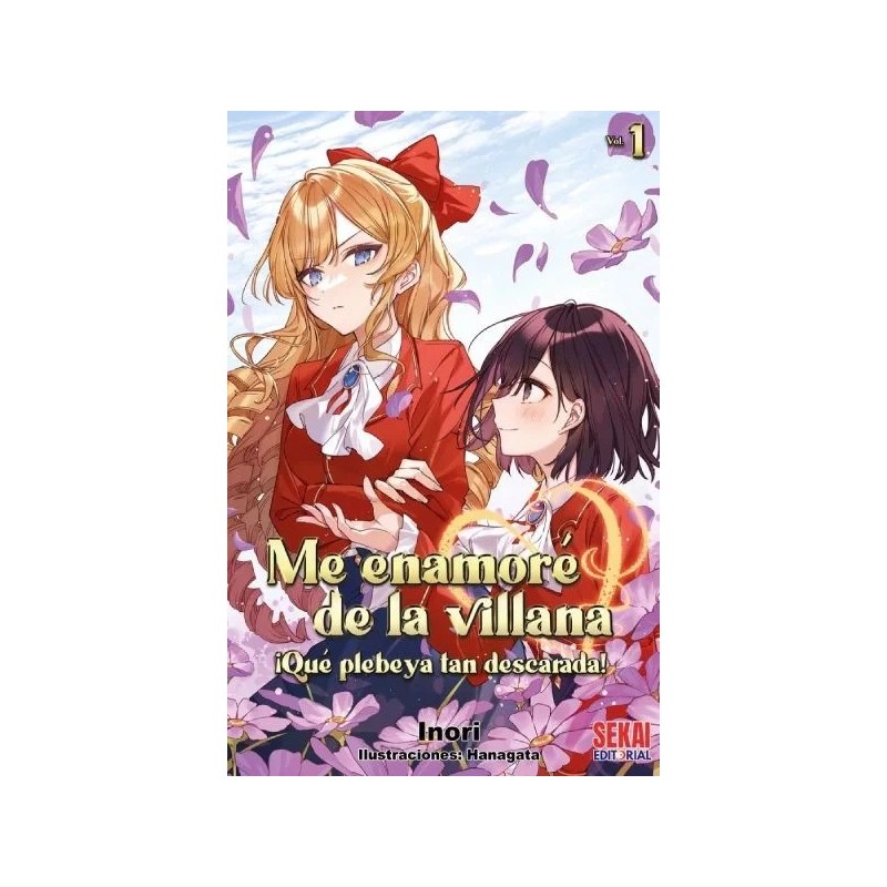 Me enamoré de la villana: ¡Qué plebeya más descarada! 1 (Novela)