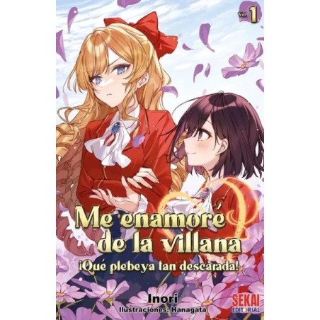 Me enamoré de la villana: ¡Qué plebeya más descarada! 1 (Novela)