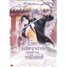 Cómo sobrevivir siendo un villano 1 (Novela) (ED LIMITADA)