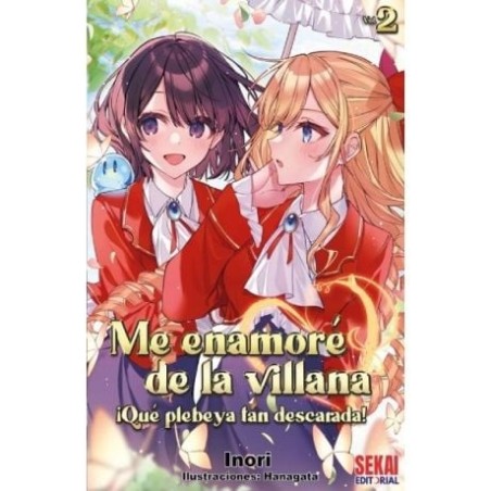 Me enamoré de la villana: ¡Qué plebeya más descarada! 2 (Novela)