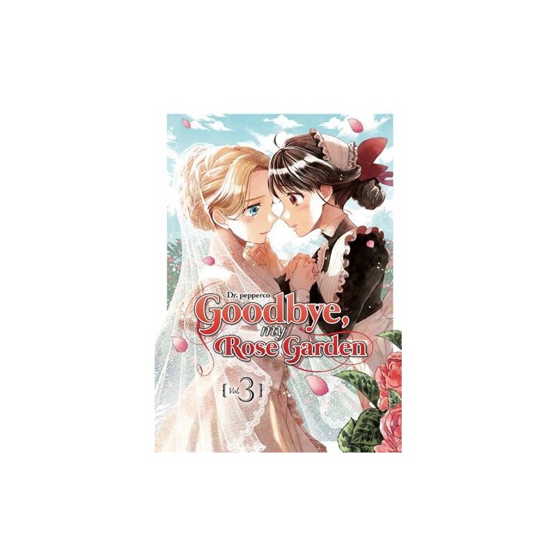 Goodbye my Rose Garden 3