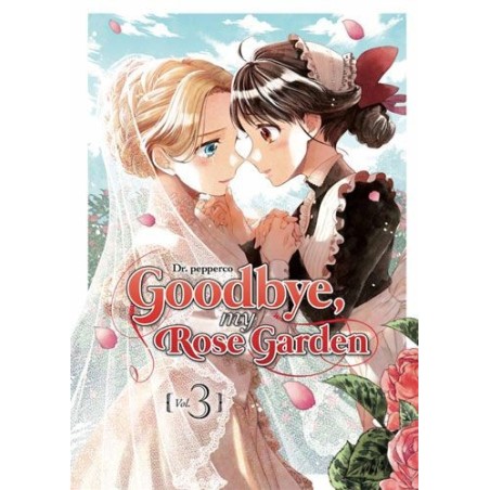 Goodbye my Rose Garden 3